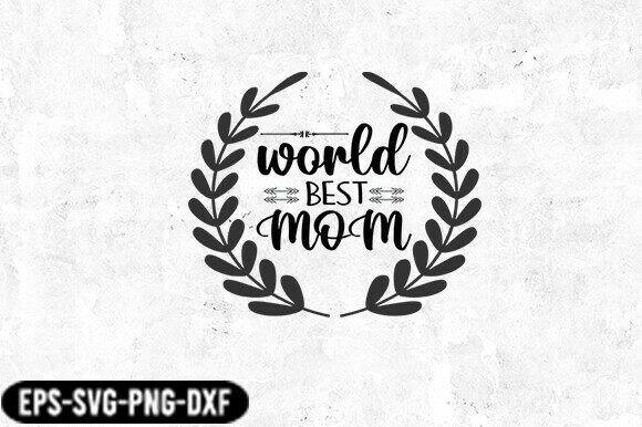 Best Mom Laurel Typography SVG for Crafts and Graphics