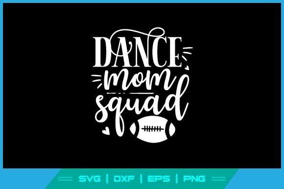 Dance Mom Squad Football SVG Cut File Review