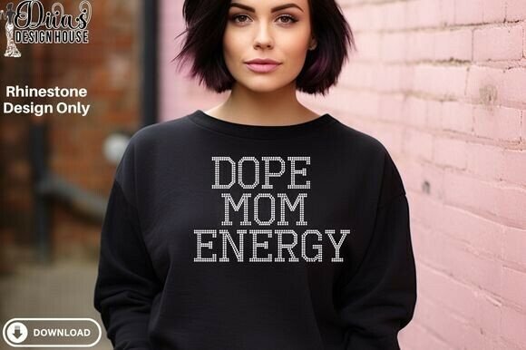 Dope Mom Energy Rhinestone SVG for Crafts and Graphics