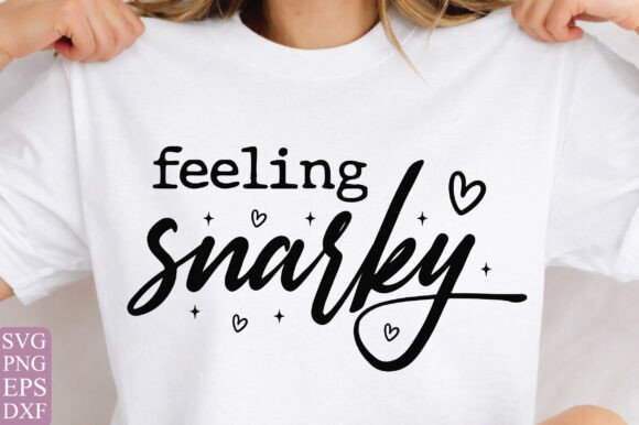 Feeling Snarky SVG PNG: A Bold Graphic Design Asset for Craft and Content Creators