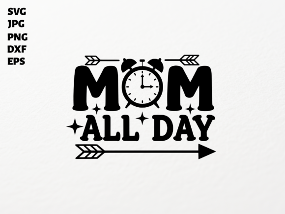 Mom All Day SVG for Cricut Sublimation – A Bold Graphic Design Asset for Creative Publishers