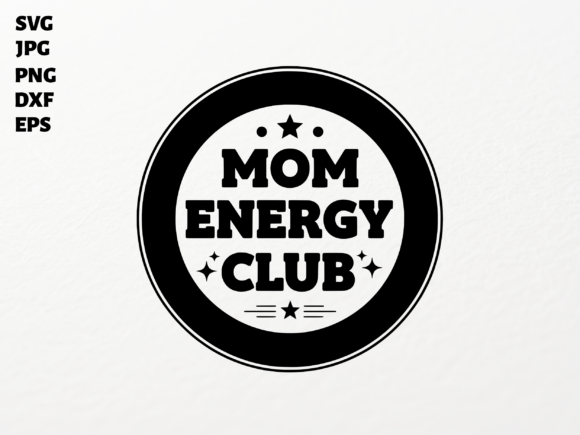 Mom Energy Club SVG for Cricut: A Bold Graphic Design Asset for Crafts