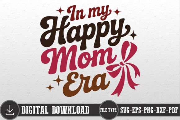 Retro in My Happy Mom Era Mother SVG PNG – A Versatile Graphic for Crafts and Merch